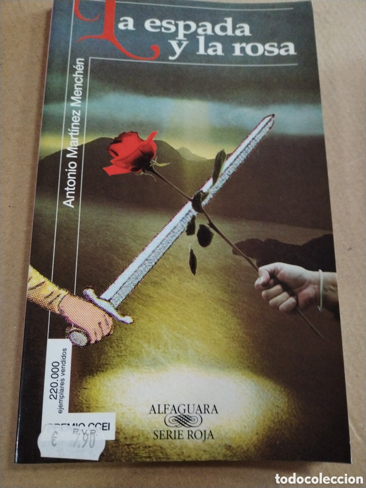 Libros: LA ESPADA Y LA ROSA. Antonio Mart&iacute;nez Mench&eacute;n. - Foto 1