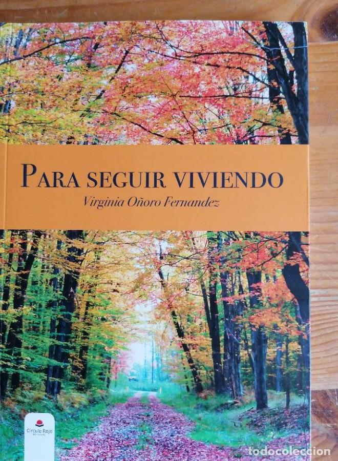 Libros: Para seguir viviendo Virginia O&ntilde;oro Fernandez Publicado por CIRCULO ROJO 2019 183pp -