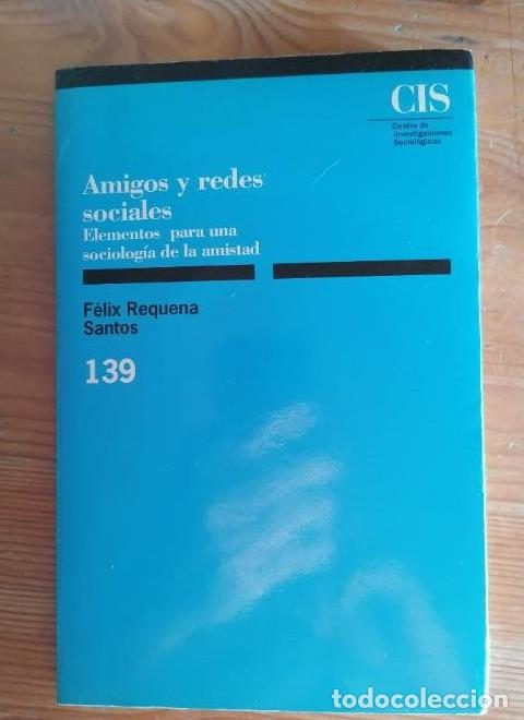 books: Amigos y redes sociales. Elementos para una sociolog&iacute;a de la amistad - Requena Santos, F&eacute;lix -