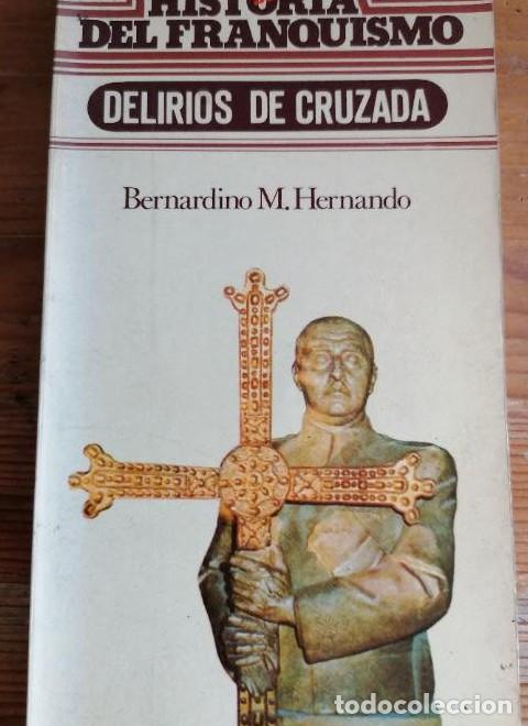books: Delirios de cruzada de Bernardino M. Hernando ediciones 99 -