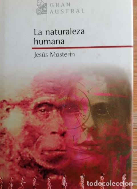 Libros: Jes&uacute;s Moster&iacute;n - La naturaleza humana - Gran Austral TAPA DURA -