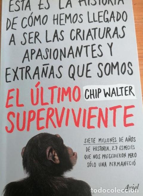 books: El &uacute;ltimo superviviente: Siete millones de a&ntilde;os de historia, 27 especies que nos precedieron pero s&oacute;