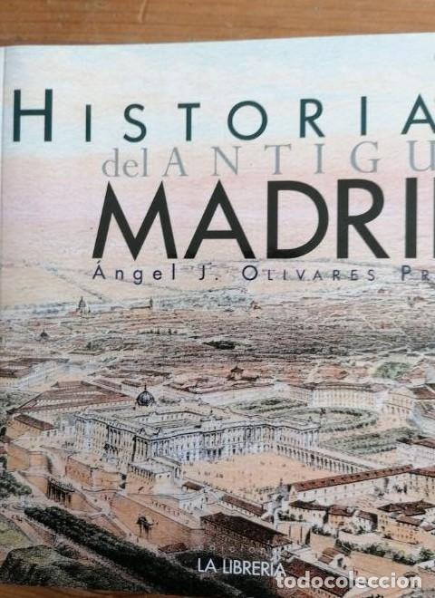 Libros: HISTORIA DEL ANTIGUO MADRID. ANGEL J. OLIVARES La librer&iacute;a. 2016 346pp -