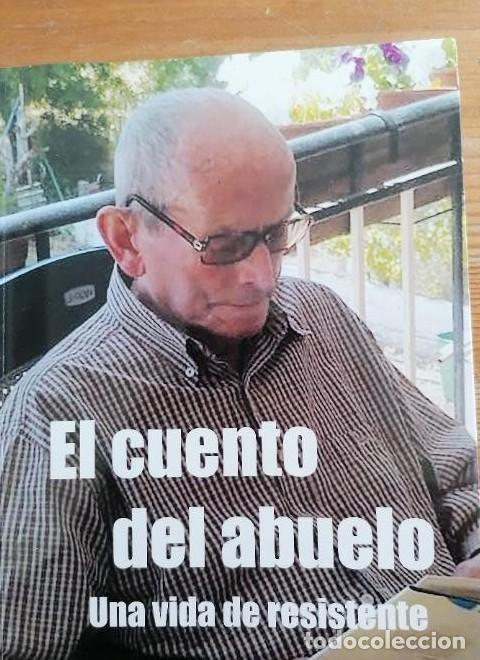 books: El cuento del abuelo. Una vida resistente. Saturnino Carrasco Orellana. 2018 139pp -