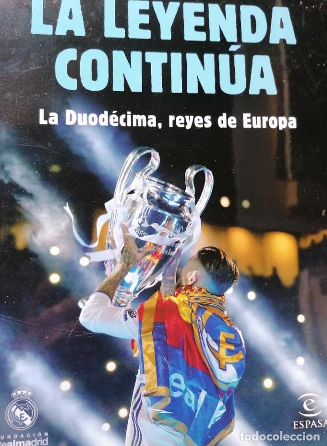 Libros: LA LEYENDA CONTINUA REAL MADRID LA DUODECIMA REYES DE EUROPA ENRIQUE ORTEGO TAPA DURA -