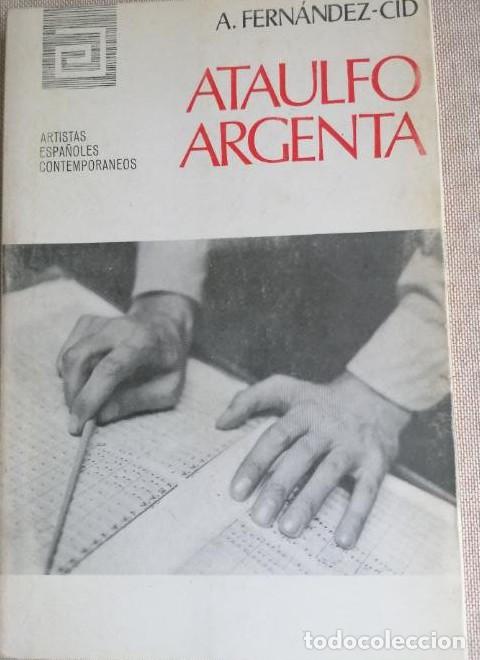 Livres: ATAULFO ARGENTA. - FERNANDEZ CID, Antonio. artistas espa&ntilde;oles contemporaneos. 1971 61pp -