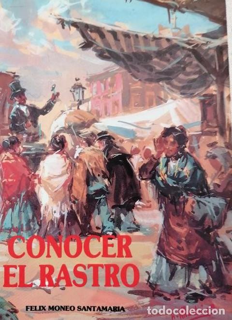 Libros: CONOCER EL RASTRO - F&Eacute;LIX MONEO SANTAMAR&Iacute;A