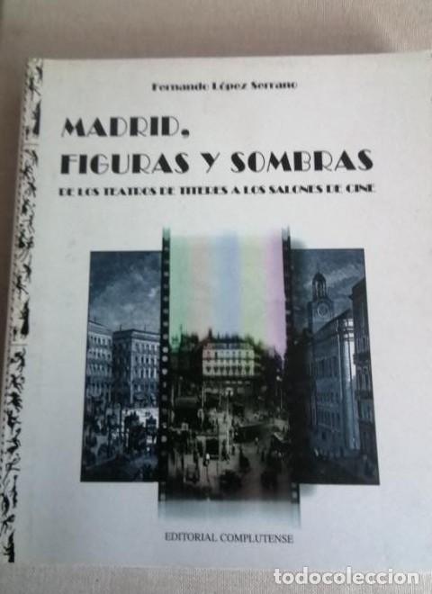 Livres: Madrid, Figuras y Sombras - Fernando L&oacute;pez Serrano -