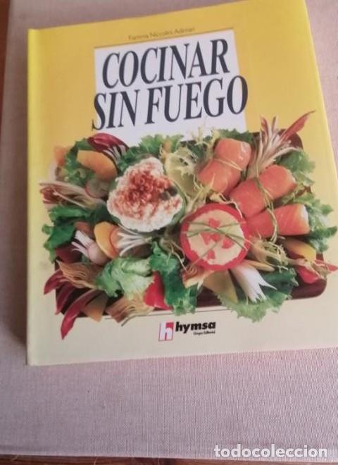 Livres: Cocinar sin fuego. Recetas y men&uacute;s completos para preparar en fr&iacute;o. by NICCOL... - Fiamma.- NICCOLIN