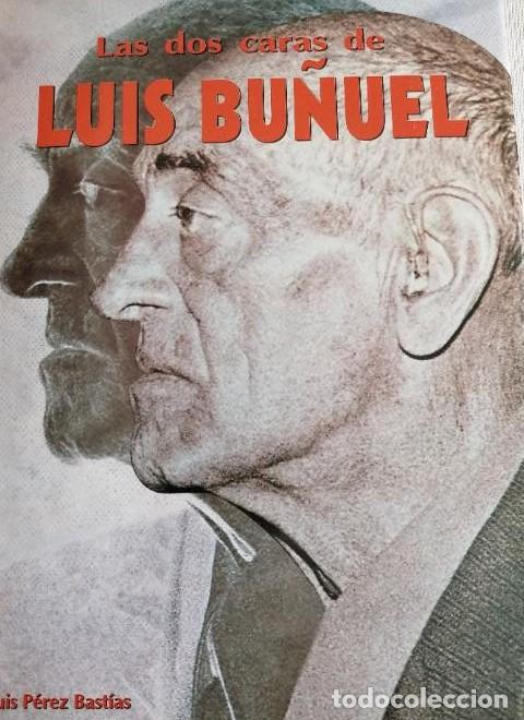Libros: Las dos caras de Luis Bu&ntilde;uel / PEREZ BAST&Iacute;AS, LUIS -