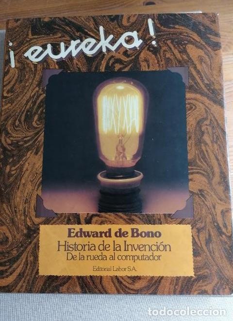 Libros: &iexcl;Eureka! : C&oacute;mo y cu&aacute;ndo se realizaron los grandes inventos: Hist&oacute;ria ilustrada de los inventos de l