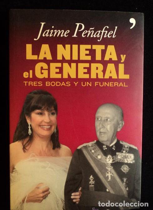 Livros em segunda m&atilde;o: LA NIETA Y EL GENERAL. TRES BODAS Y UN FUNERAL. JAIME PE&Ntilde;AFIEL. TEMAS DE HOY 2007 250 PAG -