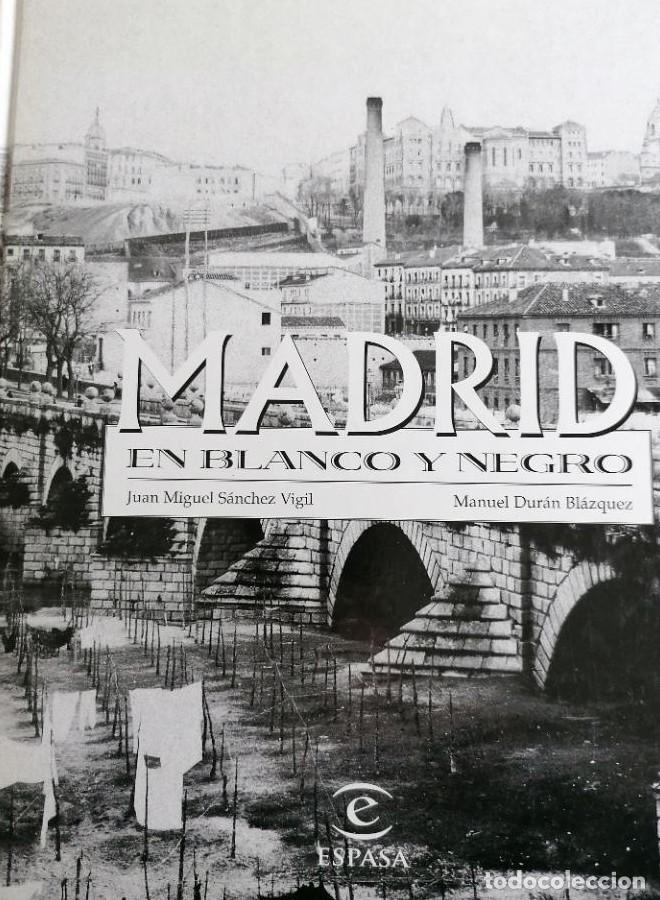 Libros: Madrid en blanco y negro Miguel Sanchez Vigil Manuel Duran Blazquez Espasa Calpe 1998 260pp -