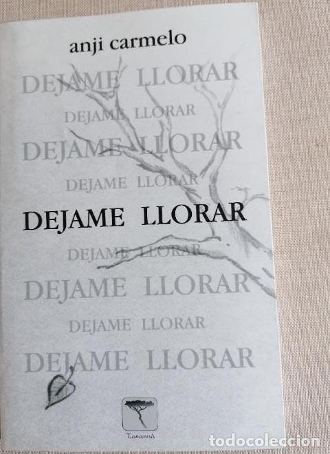 Livros em segunda m&atilde;o: D&eacute;jame llorar. Anji Carmelo. Ed Tarann&agrave; 2000 113pp -