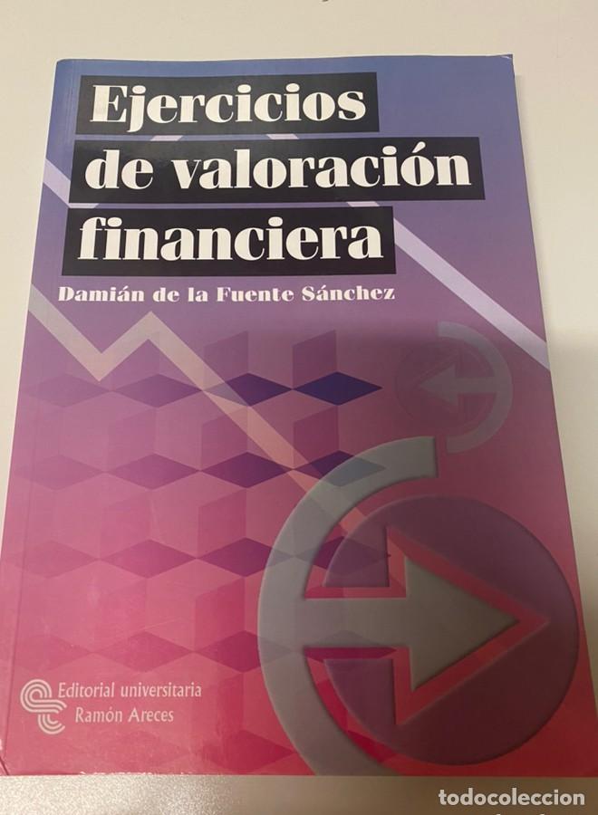 Libros: Ejercicios de Valoraci&oacute;n Financiera (Libro T&eacute;cnico) - Dami&aacute;n de la Fuente S&aacute;nchez