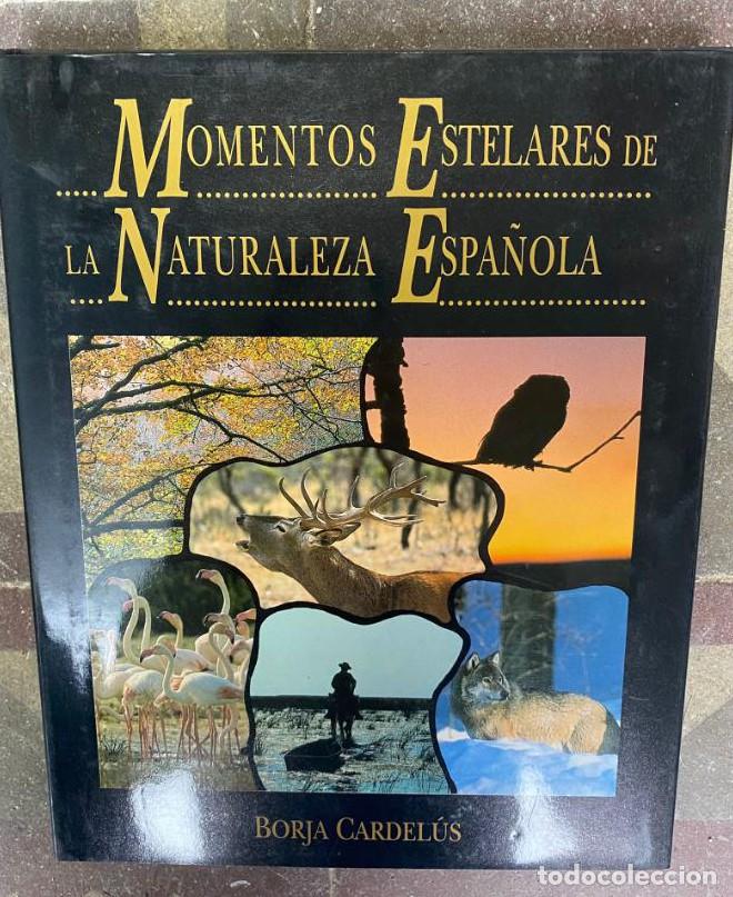 Libros: Momentos estelares de la naturaleza espa&ntilde;ola - Borja Cardelus