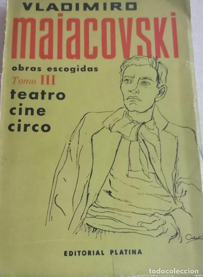 Libros: Obras escogidas. Vladimiro Maiacovski. PLATINA vol 3. Teatro, cine, circo. 1958 210pp -