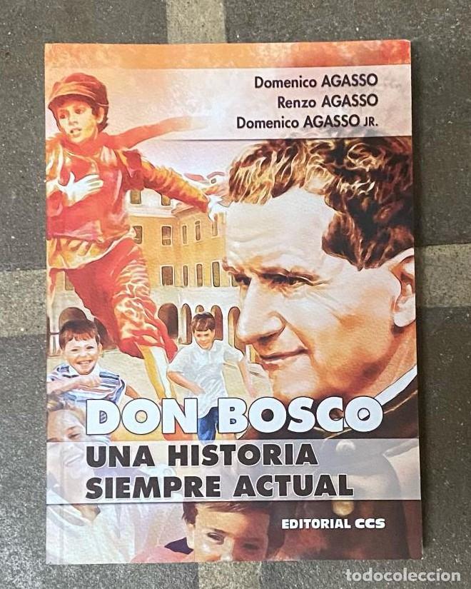 Libros: Don Bosco, una historia siempre actual: 64 - Domenico Agasso Renzo Agasso Domenico Agasso Jr. Joaqu&iacute;