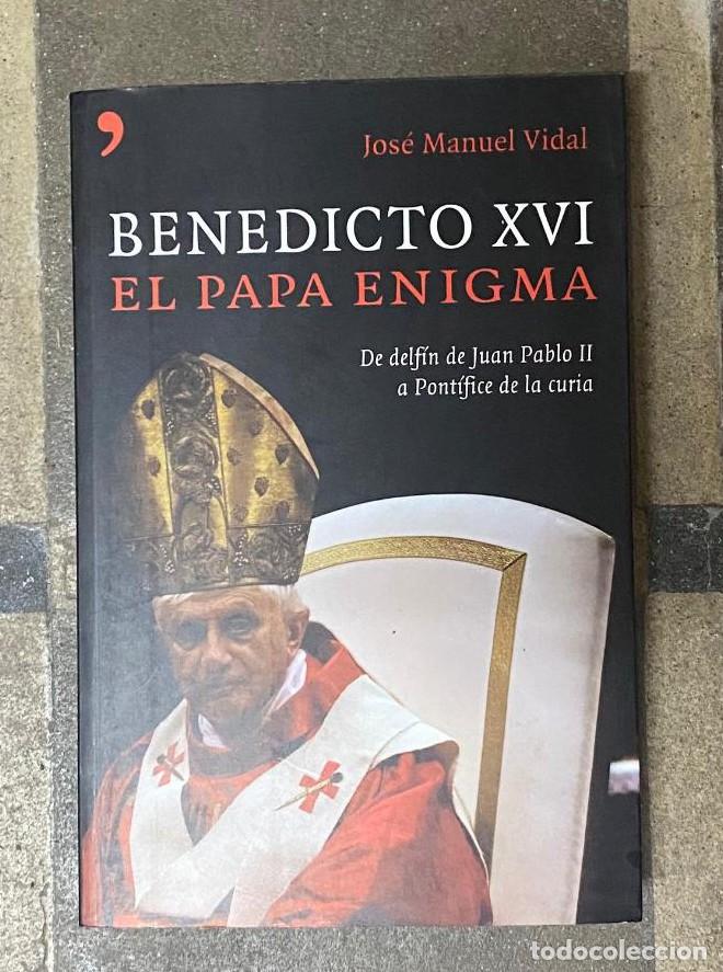Libros: Benedicto XVI: El Papa Enigma (Art&iacute;culo 20) - Jose Manuel Vidal - Foto 1