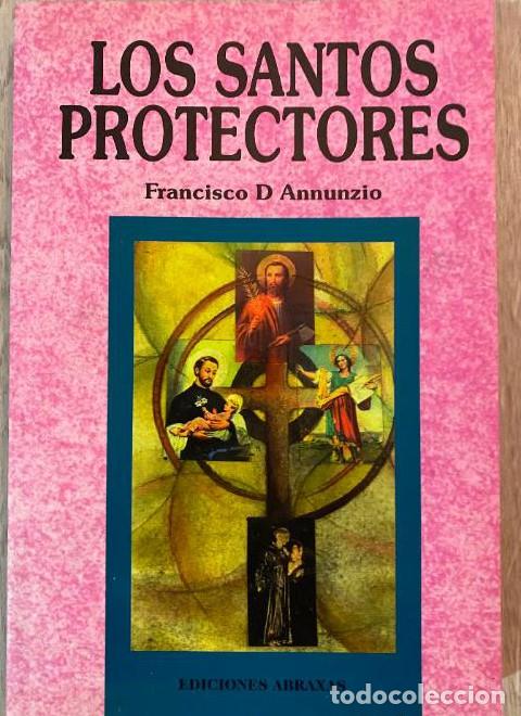 books: Los santos protectores : quienes interceden por nosotros ante dios - Francisco D' Annunzio