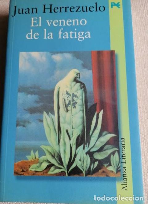 Livres: El veneno de la fatiga (Alianza Literaria) - Juan Fernandez Herrezuelo
