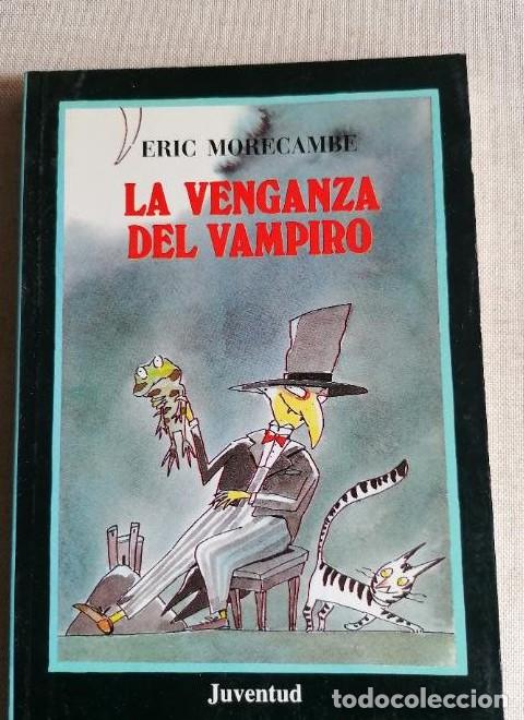 Livres: LA VENGANZA DEL VAMPIRO por ERIC MORECAMBE - 1&ordf; EDICION 1983 - EDITORIAL JUVENTUD 135pp -