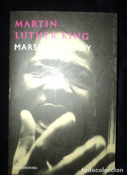 Livres: MARTIN LUTHER KING. MARSHALL FRADY. MONDADORI 2000 285 PAG -