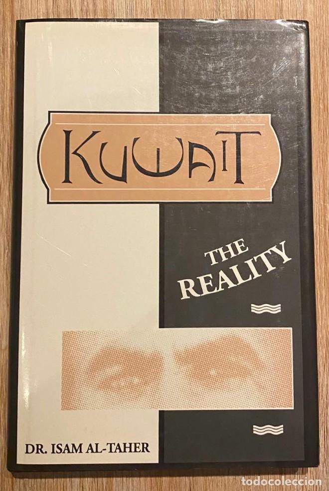 Livres: KUWAIT. THE REALITY. DR. ISAM AL-TAHER. DORRANCE PUBLISHING CO. EDICI&Oacute;N EN INGL&Eacute;S. -
