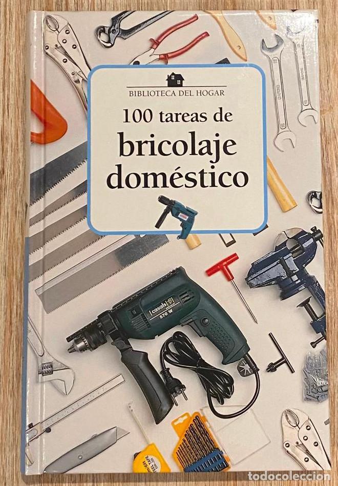 Libros: 100 TAREAS DE BRICOLAJE DOM&Eacute;STICO - VV.AA