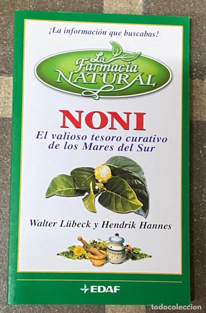 Libros: NONI, EL VALIOSO TESORO CURATIVO DE LOS MARES DEL SUR. WALTER LUBECK Y HENDRIK HANNES. EDAF. -