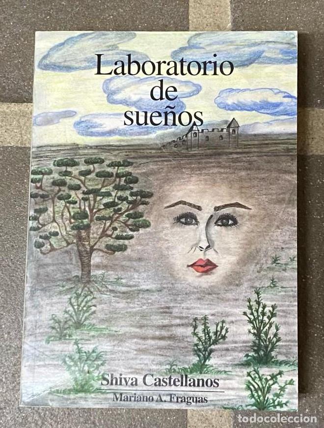 Libros: LABORATORIO DE SUE&Ntilde;OS. SHIVA CASTELLANOS. 1998, MARIANO A. FRAGUAS. -