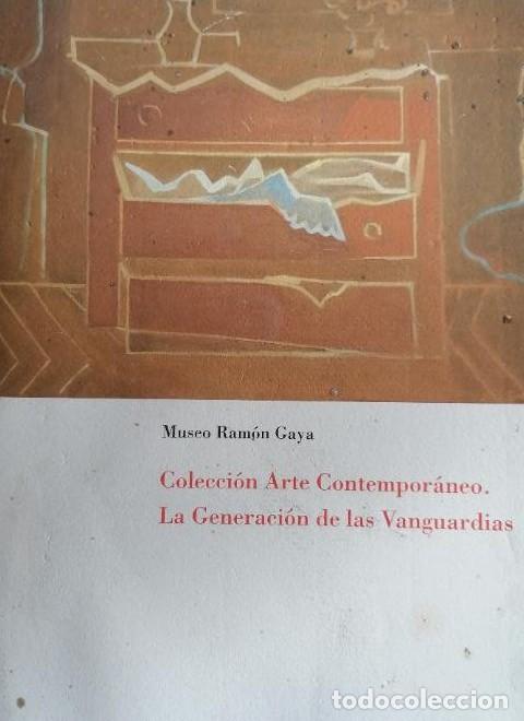 Livres: MUSEO RAM&Oacute;N GAYA. COLECCION ARTE CONTEMPORANEO. GTENERACION VANGUARDIAS . 1993 SIN PAGINAR -