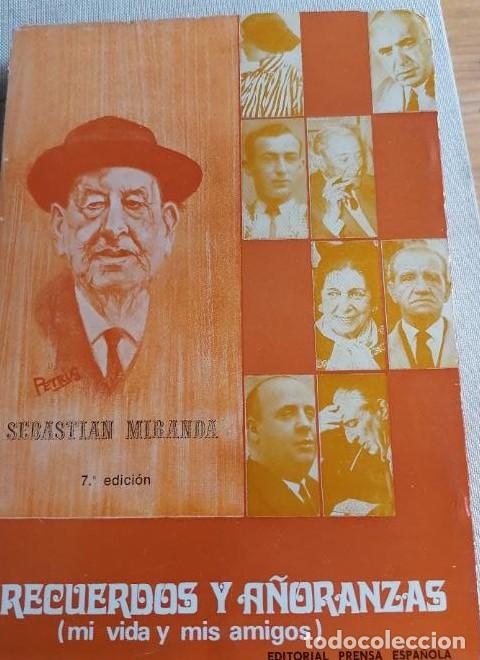 Libros: Recuerdos y a&ntilde;oranzas : (mi vida y mis amigos) - Sebasti&aacute;n MIRANDA