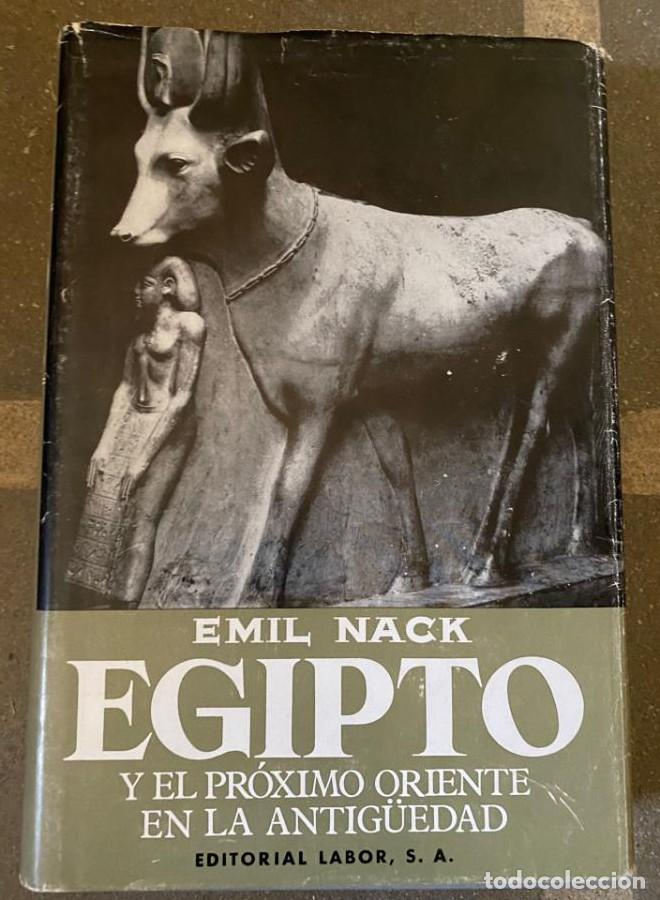 Livres: EGIPTO Y EL PROXIMO ORIENTE EN LA ANTIG&Uuml;EDAD. LAS TIERRAS Y LOS HOMBRES ENTRE EL NILO Y EL EUFRATES.