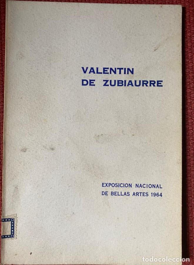 Libros: VALENTIN DE ZUBIAURRE. EXPOSICION NACIONAL DE BELLAS ARTES 1964. -