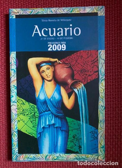 Libros: ACUARIO, PREVISIONES PARA 2009. SILVIA HEREDIA DE VELAZQUEZ. EDITORIAL DE VECCHI. -