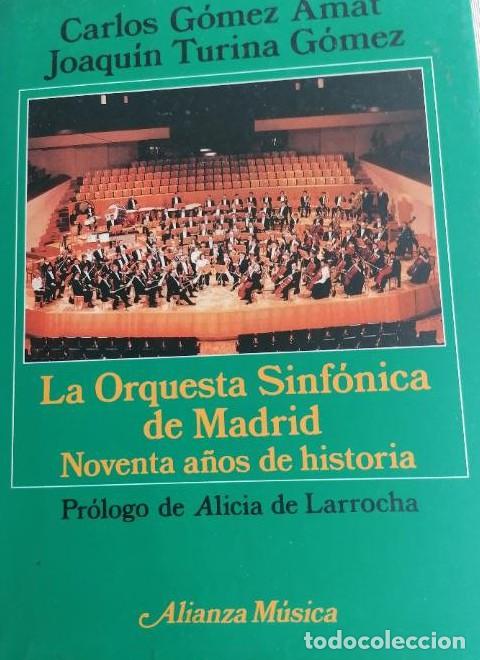 B&uuml;cher: La orquesta sinfonica de Madrid - noventa a&ntilde;os de historia - Carlos Gomez Amat