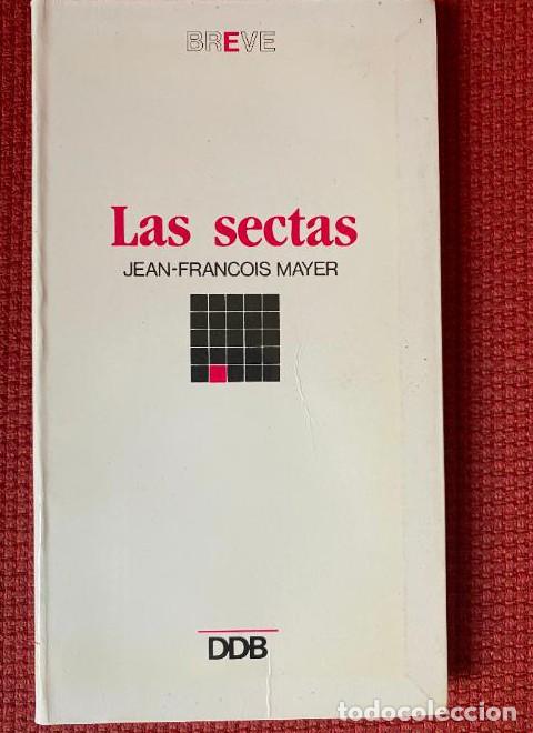 Libros: LAS SECTAS. JEAN-FRANCOIS MAYER. DESCLEE DE BROUWER. -