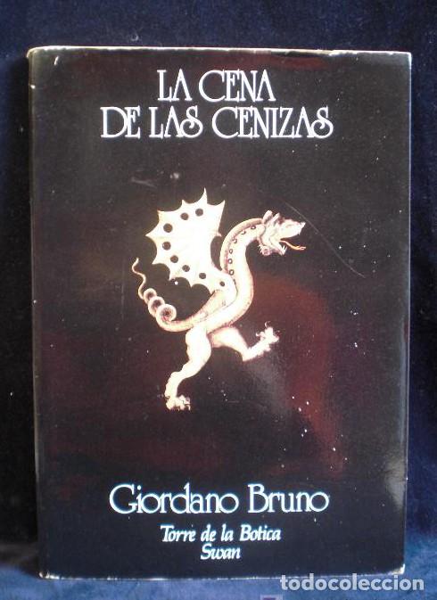 Libros: LA CENA DE LAS CENIZAS. CIORDANO BRUNO. TORRE DE LA BOTICA. SWAN. 1ED.1984 -