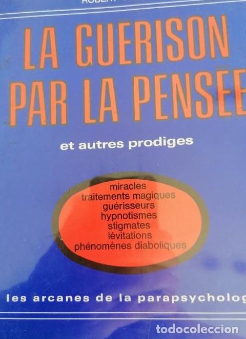 Libros: LA GUERISON PAR LA PENSEE ET AUTRES PRODIGES - TOCQUET ROBERT