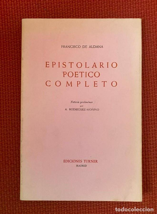 Libros: EPISTOLARIO POETICO COMPLETO. FRANCISCO DE ALDANA. EDICIONES TURNER. -