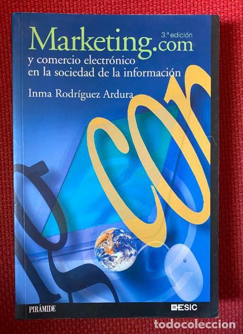 Libros: MARKETING.COM Y COMERCIO ELECTRONICO EN LA SOCIEDAD DE LA INFORMACION. INMA RODRIGUEZ. PIRAMIDE-ESIC