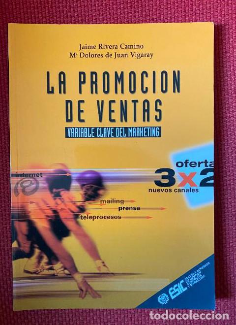 Libros: LA PROMOCION DE VENTAS. JAIME RIVERA CAMINO, M&ordf; DOLORES DE JUAN VIGARAY. ESIC. -