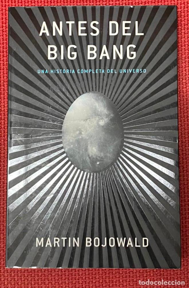 Livres: Antes del Big Bang: Una historia completa del universo (Debate) - Martin Bojowald MERCEDES; GARCIA G