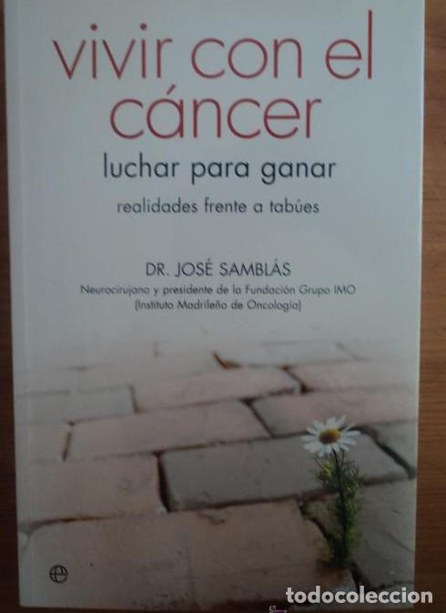 Livres: Vivir con el cancer - luchar para ganar - Jose Samblas
