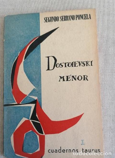 Libros: DOSTOIEVSKI MENOR. SERRANO PONCELA, TAURUS 1959 69pp -