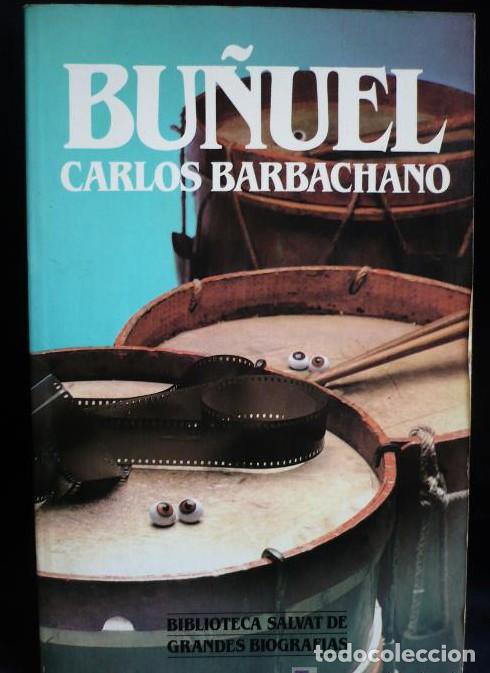 Libros: BUE&Ntilde;UEL, CARLOS BARABACHANO. SALVAT GRANDES BIOGRAFIAS. 1987 218 PAG -
