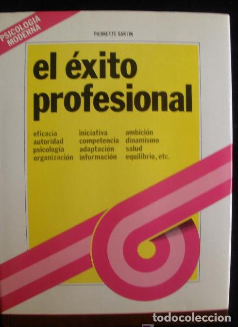 B&uuml;cher: EL EXITO PROFESIONAL. PIERRETTE SARTIN. ED. MENSAJERO. 1979 250 PAG -