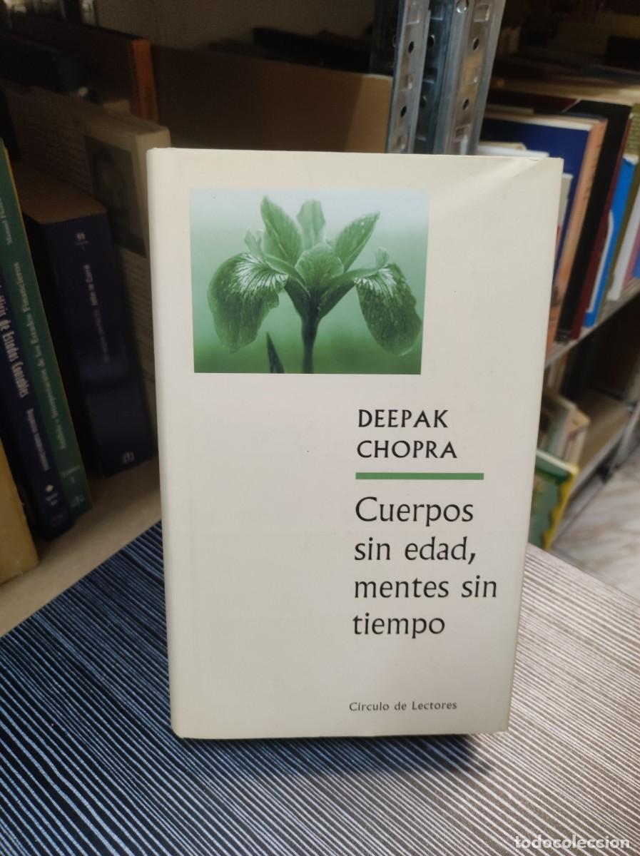 Libros: Cuerpos sin edad, mentes sin tiempo Deepak Chopra C&iacute;rculo de Lectores - Foto 1