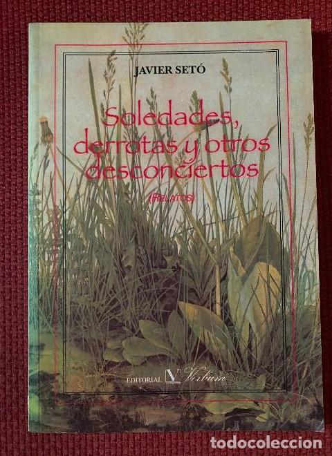 B&uuml;cher: Soledades, Derrotas Y Otros Desconciertos (Narrativa) - Javier Set&oacute;